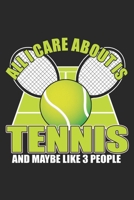 All I Care About Is Tennis: Tennis Notebook Blank Line Journal Lined with Lines 6x9 120 Pages Checklist Record Book Take Notes Tennis Player Sports Planner Paper Christmas Gift for Tennis Lover Gifts 1708063536 Book Cover