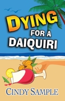 Dying for a Daiquiri 1492746843 Book Cover