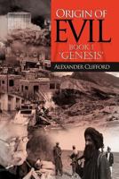 Origin of Evil: Book 1 Origin 1465366423 Book Cover