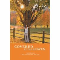 Covered by the Leaves 0595433529 Book Cover