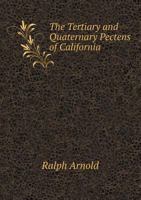 The Tertiary and Quaternary Pectens of California... 1340313618 Book Cover