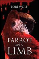Parrot On a Limb 1592860362 Book Cover