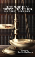Federal Rules of Criminal Procedure 2019 Edition Pocket Guide 1707906416 Book Cover