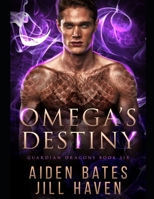 Omega's Destiny 1672441870 Book Cover