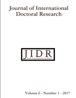 Journal of International Doctoral Research (JIDR) Volume 6, Number 1, 2017 1387501364 Book Cover