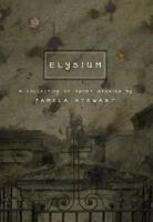 Elysium: & Other Stories 1895636914 Book Cover