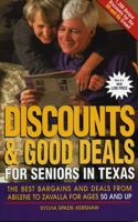 Discounts and Good Deals for Seniors in Texas: The Best Bargains and Deals from Abilene to Zavalla for Ages 50 and Up 0884151816 Book Cover