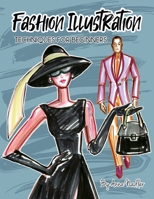 Fashion Illustration Techniques for Beginners: Learn How to Draw Clothing and Accessories with Markers. Make Your Own Unique Sketches! 1958428310 Book Cover
