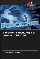 L'era della tecnologia a catena di blocchi (Italian Edition) 6206524280 Book Cover