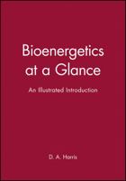 Bioenergetics at a Glance: An Illustrated Introduction (At a Glance) 0632023880 Book Cover