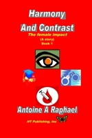Harmony And Contrast: Book One 0977121550 Book Cover