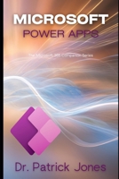 Microsoft Power Apps: The Microsoft 365 Companion Series B0DVYR1RKY Book Cover