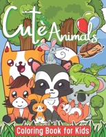 cute animals coloring book for kids: kids coloring books for boys with colors, My First Big Book of Easy Educational Coloring Pages of Animal for Boys B08WK5T2HW Book Cover