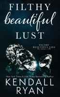 Filthy Beautiful Lust - Von ganzem Herzen 1502478277 Book Cover