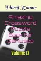 Amazing Crossword Puzzle Book for Geniuses: Volume IX B0BLM2RTJ4 Book Cover