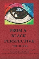 From A Black Perspective: The Blood B08TLFVTSW Book Cover