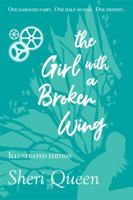 the Girl with a Broken Wing (Illustrated Edition) 0999861026 Book Cover