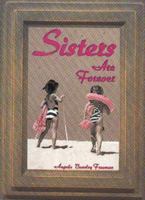 Sisters Are Forever: A Celebration of Sisterly Love & Laughter 1583340416 Book Cover