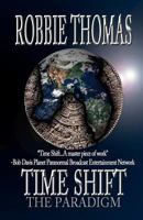 Time Shift: The Paradigm 1477433929 Book Cover