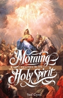 Morning Prayers to The Holy Spirit B0CQYY96RM Book Cover