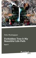 Forbidden Tree & My Beautiful Life Path 3710335485 Book Cover