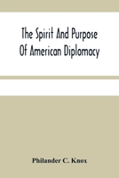 The Spirit and Purpose of American Diplomacy 9354480322 Book Cover