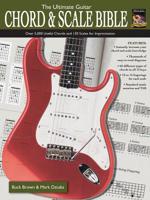 The Ultimate Guitar Chord & Scale Bible: Over 5,000 Useful Chords and 130 Scales for Improvisation 160347000X Book Cover