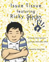 Issue Tissue Featuring Ricky Sticky 0615723268 Book Cover