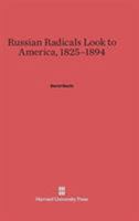 Russian Radicals Look to America, 1825-1894 0674186931 Book Cover