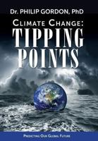 Climate Change: Tipping Points 1481069225 Book Cover