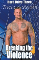 Breaking the Violence B09792ND3G Book Cover