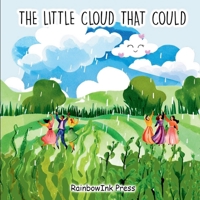 The Little Cloud that Could: A Tale of Courage and Transformation 1915005841 Book Cover