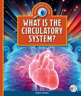 What Is the Circulatory System? 1503871304 Book Cover