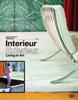 Interieur, Exterieur: Living in Art: From the Painted Interiors of the Romantic Era to Designs for the Home of the Future 3775722971 Book Cover