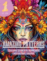 Amazing Patterns: Coloring Book for women with motivational phrases (Amazing Patterns relaxation with motivational phrases) B0CNQ86FWB Book Cover