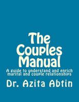 The Couples Manual: A guide to understand and enrich marital and couple relationships 1490469273 Book Cover