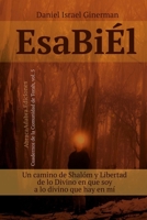 EsaBiÉl: Un camino de Shalóm y Libertad, de lo Divino en que soy a lo divino que hay en mí (Cuadernos de la Comunidad de Torah) B09K1HRHJ6 Book Cover