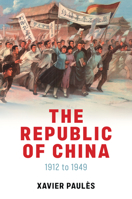 The Republic of China: 1912 to 1949 150955257X Book Cover