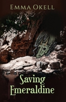 Saving Emeraldine B0GYQHPPDC Book Cover