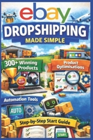 eBay Dropshipping Made Simple B0GHDKP8K2 Book Cover