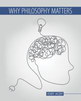 Why Philosophy Matters 1524972843 Book Cover