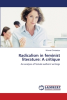 Radicalism in feminist literature: A critique: An analysis of female authors' writings 3659105147 Book Cover
