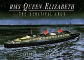 Rms Queen Elizabeth: The Beautiful Lady 0752423568 Book Cover