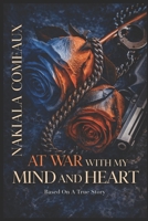 At War With My Mind And Heart B0DF5S2TB8 Book Cover