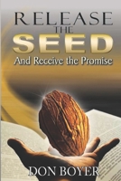 Release the Seed: Receive the Promise B0FCSFDXNM Book Cover