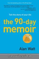 The 90-Day Memoir: Tell the Story of Your Life 1937746291 Book Cover
