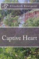 Captive Heart 147917453X Book Cover