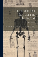 Théorie Du Squelette Humain: Fondée Sur La Comparaison Ostéologique De L'Homme Et Des Animaux Vertébrés (French Edition) 1022794558 Book Cover
