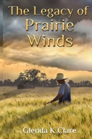 The Legacy of Prairie Winds, Second Edition B0CSVK7664 Book Cover