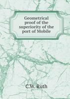Geometrical Proof of the Superiority of the Port of Mobile 5518720106 Book Cover